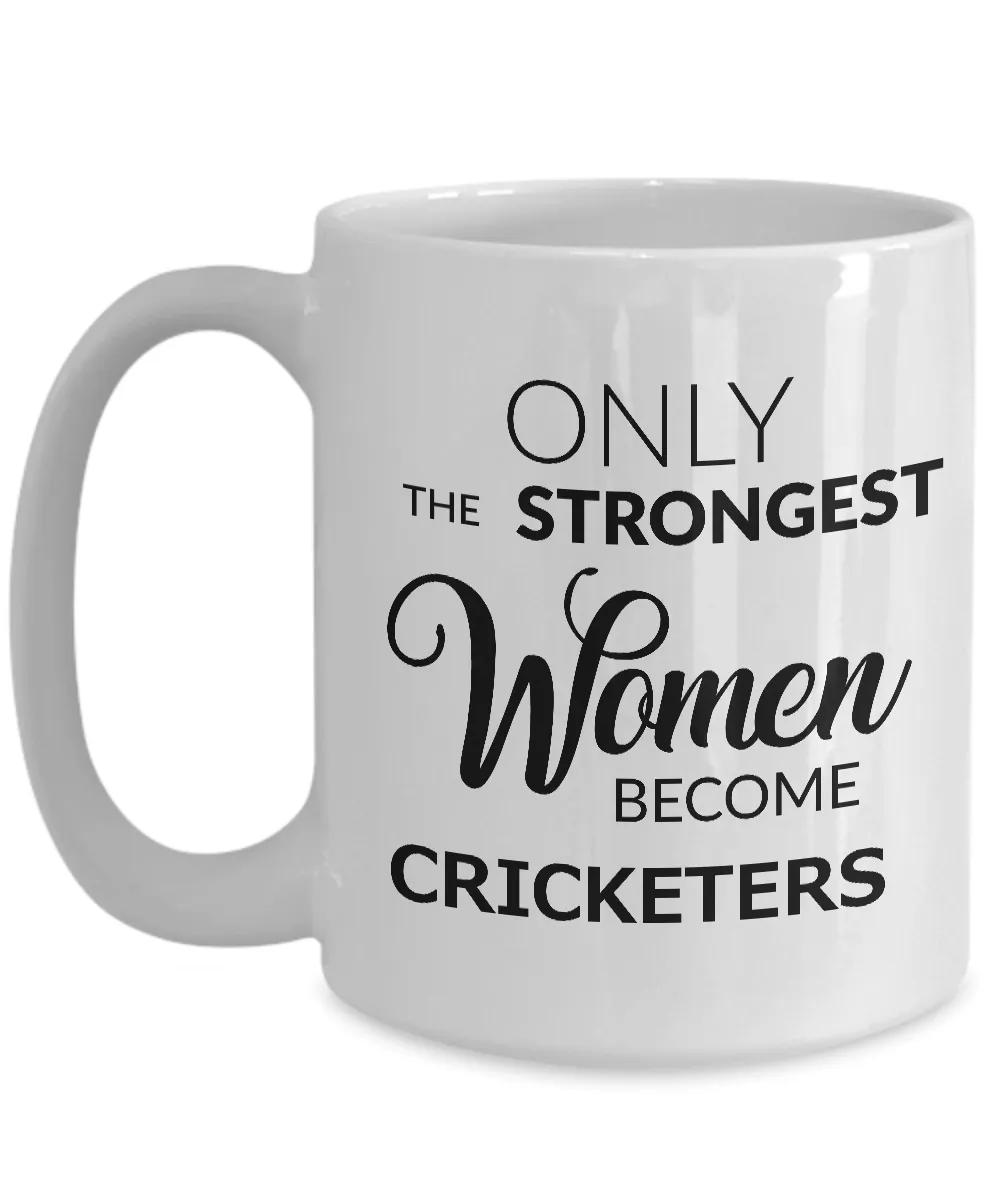 Cricket Gifts for Women - Cricket Coffee Mug - Only the Strongest Women Become Cricketers Coffee Mug Ceramic Tea Cup