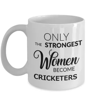 Cricket Gifts for Women - Cricket Coffee Mug - Only the Strongest Women Become Cricketers Coffee Mug Ceramic Tea Cup