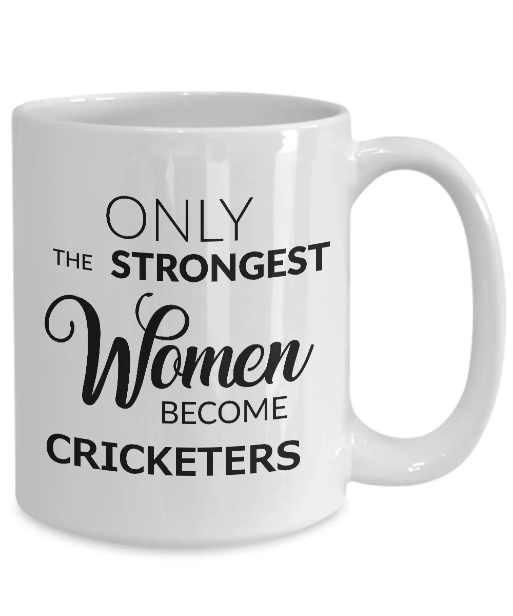 Cricket Gifts for Women - Cricket Coffee Mug - Only the Strongest Women Become Cricketers Coffee Mug Ceramic Tea Cup