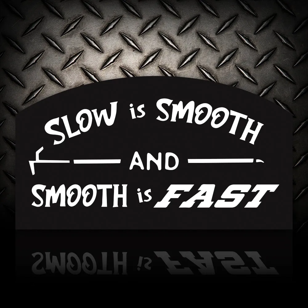 Slow is Smooth and Smooth is Fast | Firefighter Sticker